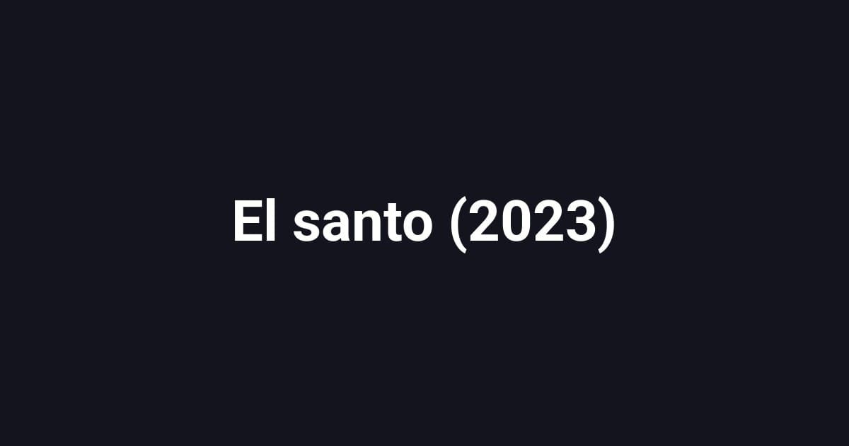 El santo (2023)