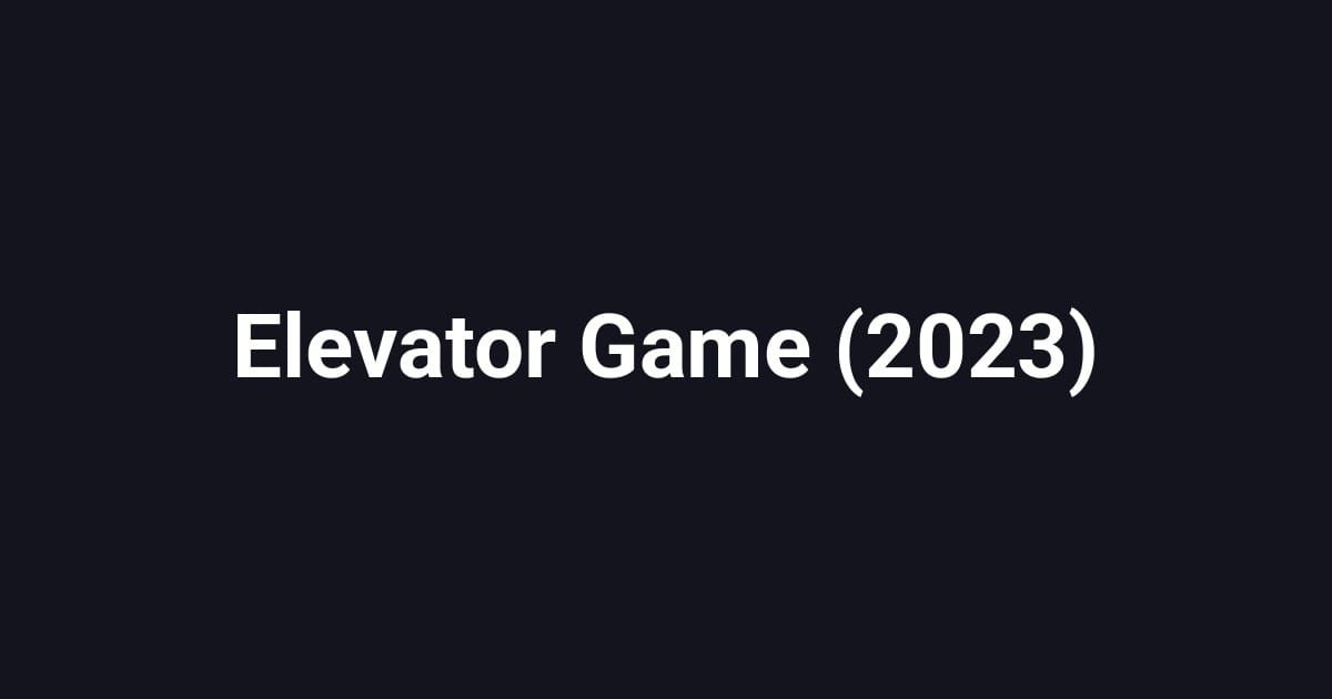 Elevator Game (2023)