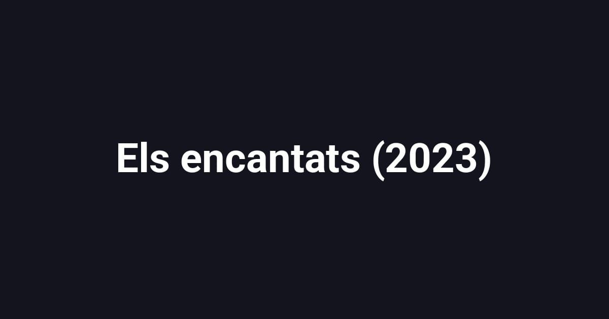 Els encantats (2023)