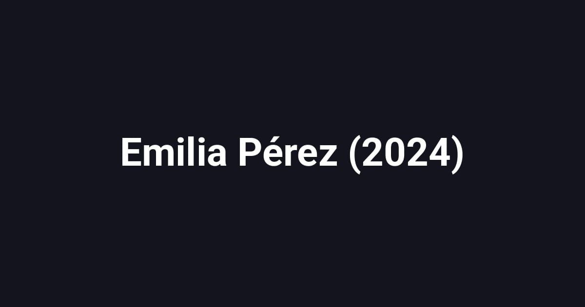 Emilia Pérez (2024)