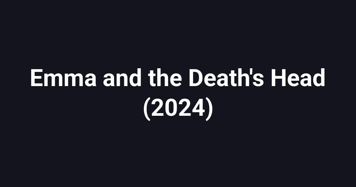 Emma and the Death's Head (2024)