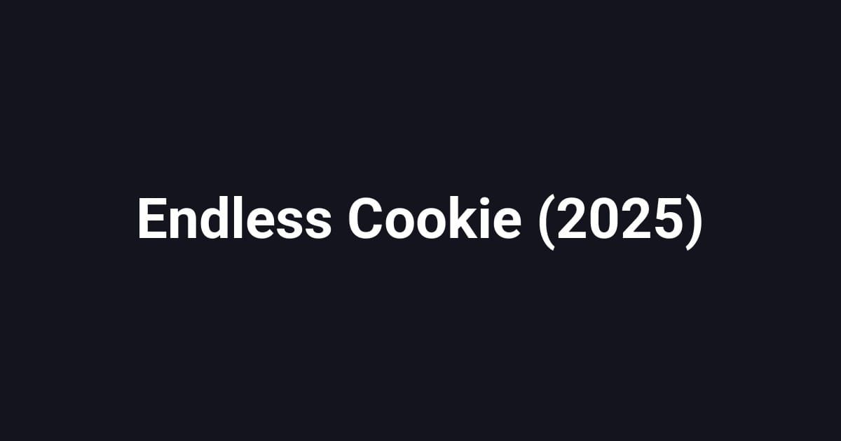 Endless Cookie (2025)
