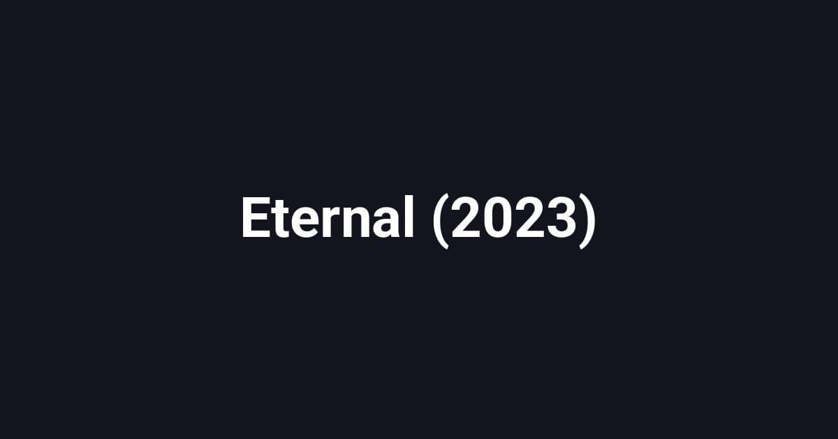 Eternal (2023)