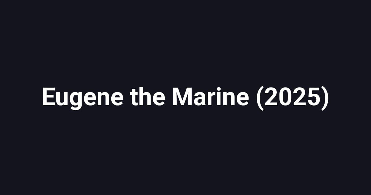 Eugene the Marine (2025)