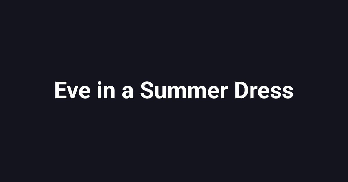 Eve in a Summer Dress