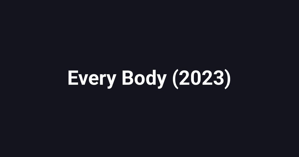 Every Body (2023)
