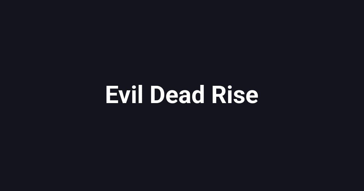Evil Dead Rise