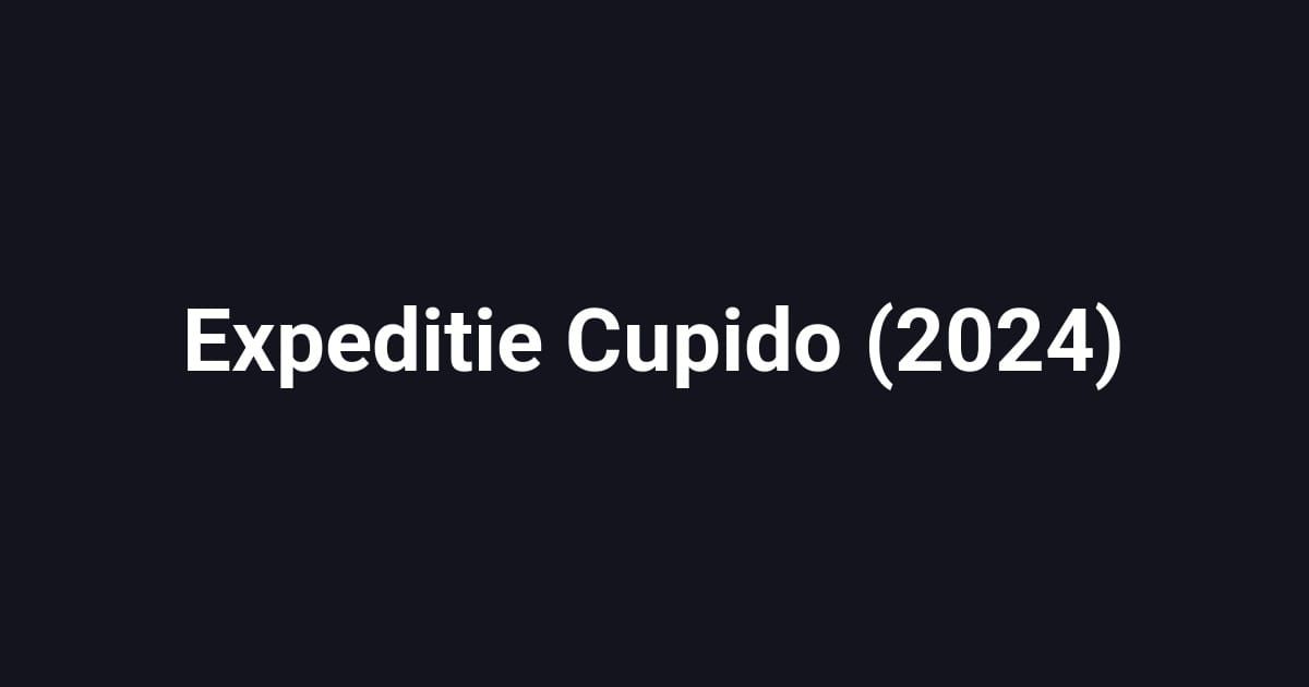 Expeditie Cupido (2024)
