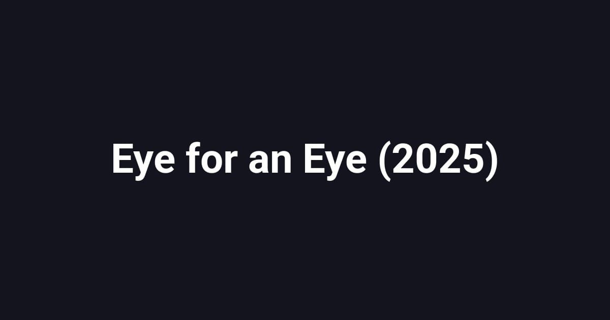 Eye for an Eye (2025)