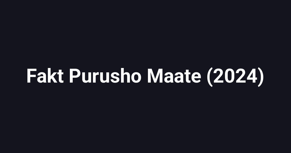 Fakt Purusho Maate (2024)