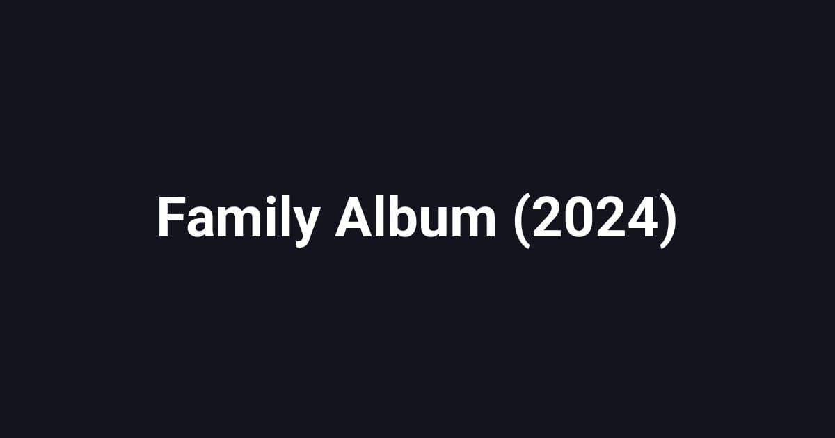 Family Album (2024)