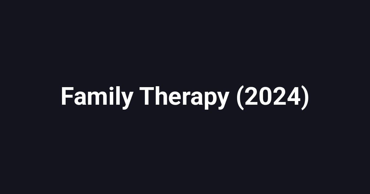 Family Therapy (2024)