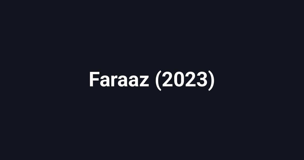 Faraaz (2023)