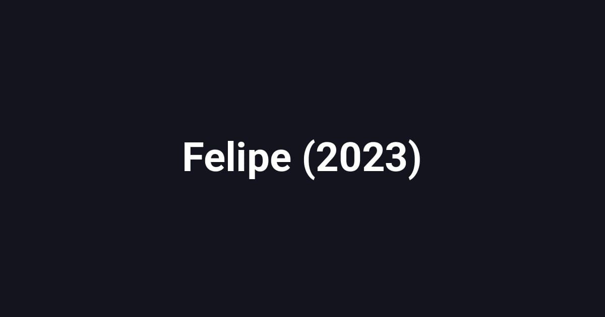 Felipe (2023)