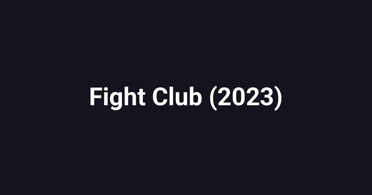 Fight Club (2023)
