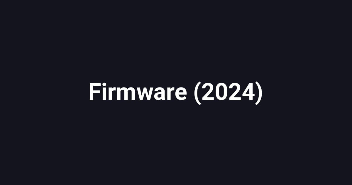 Firmware (2024)