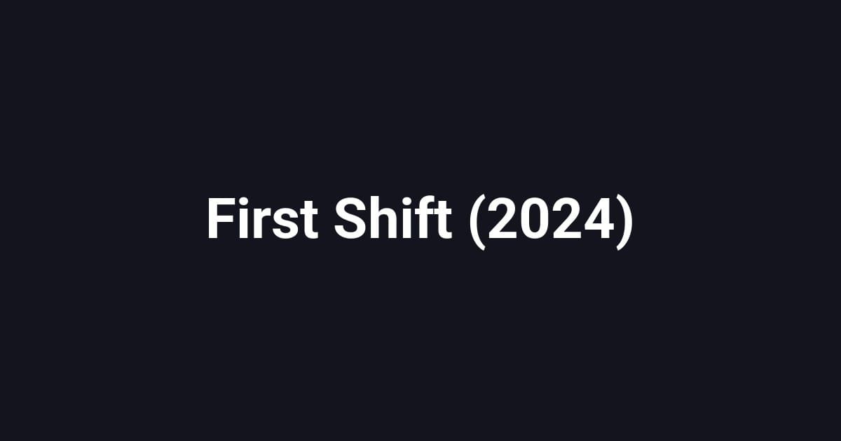 First Shift (2024)