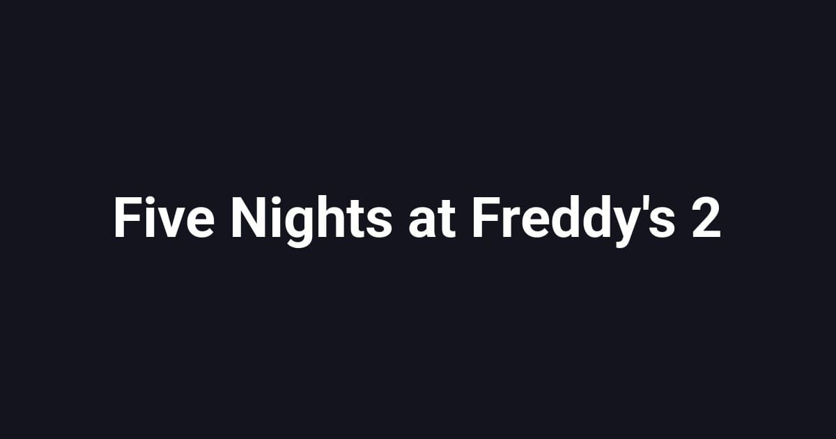 Five Nights at Freddy's 2