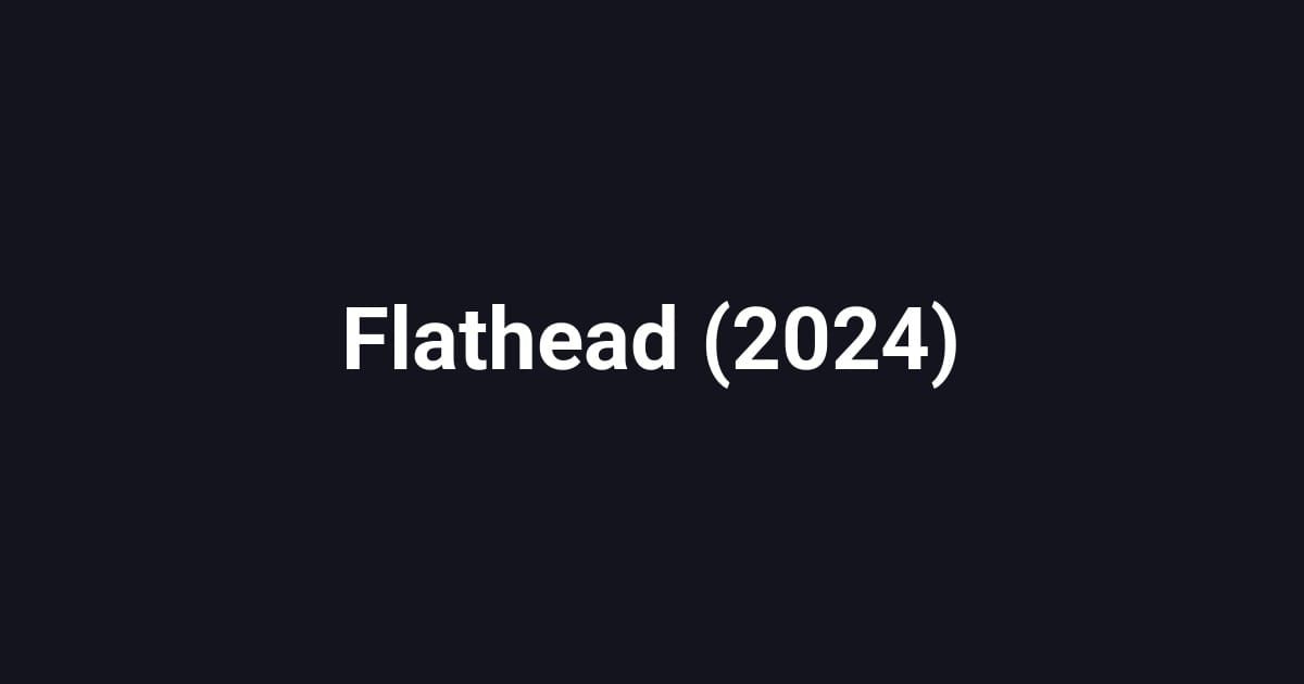 Flathead (2024)