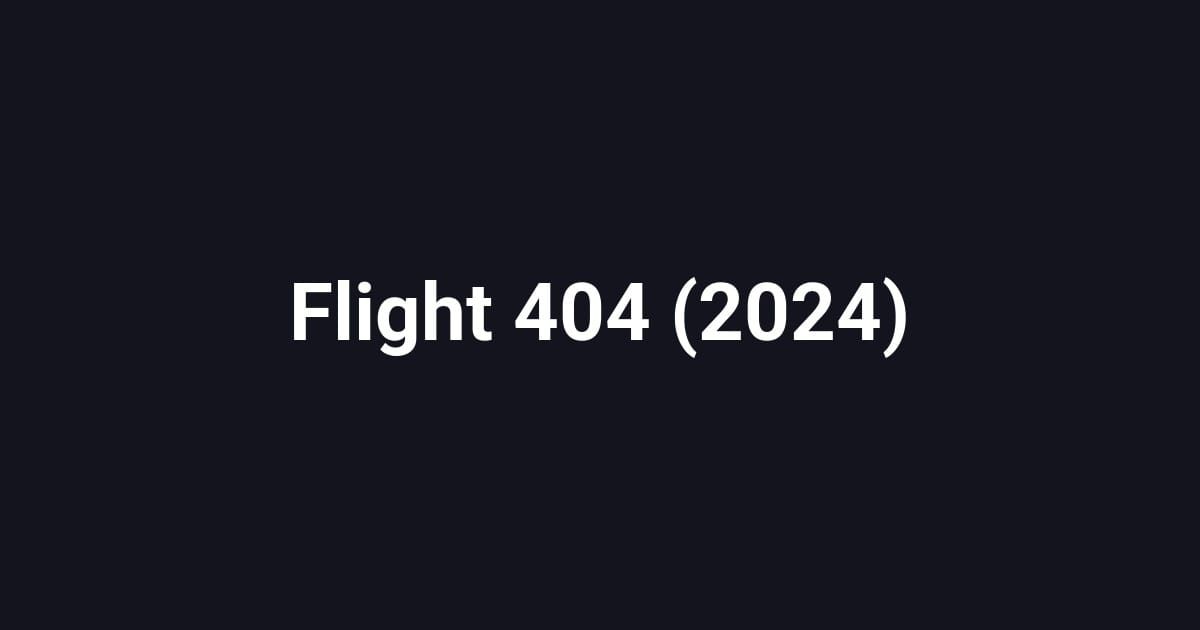 Flight 404 (2024)