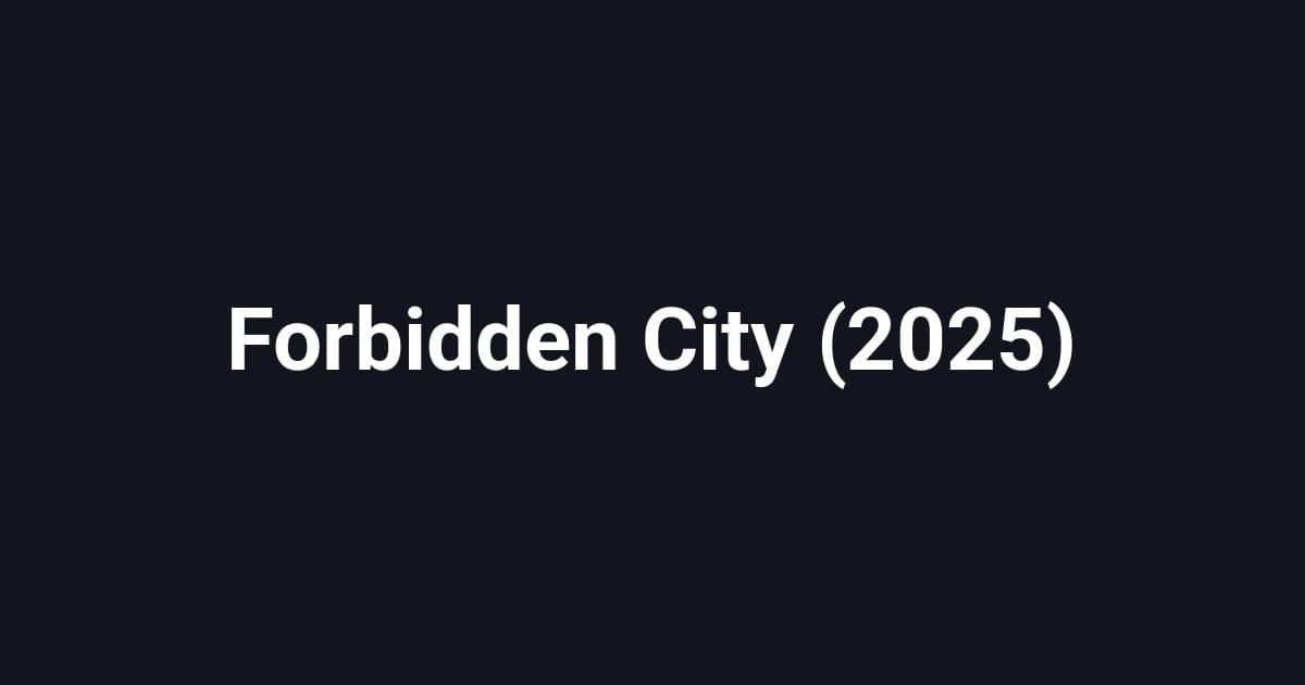 Forbidden City (2025)