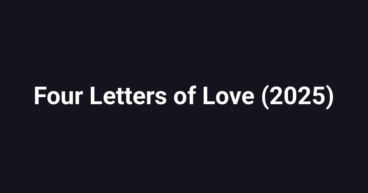 Four Letters of Love (2025)