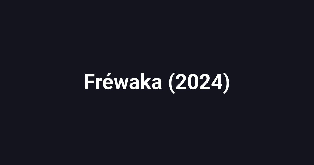 Fréwaka (2024)