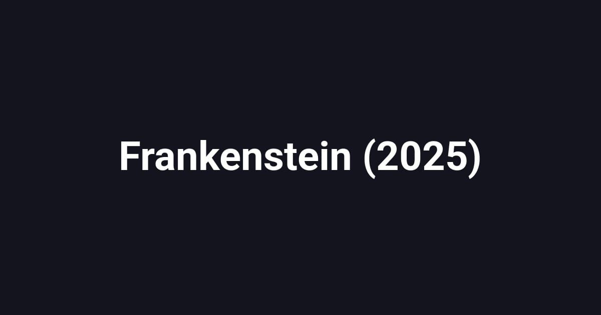 Frankenstein (2025)