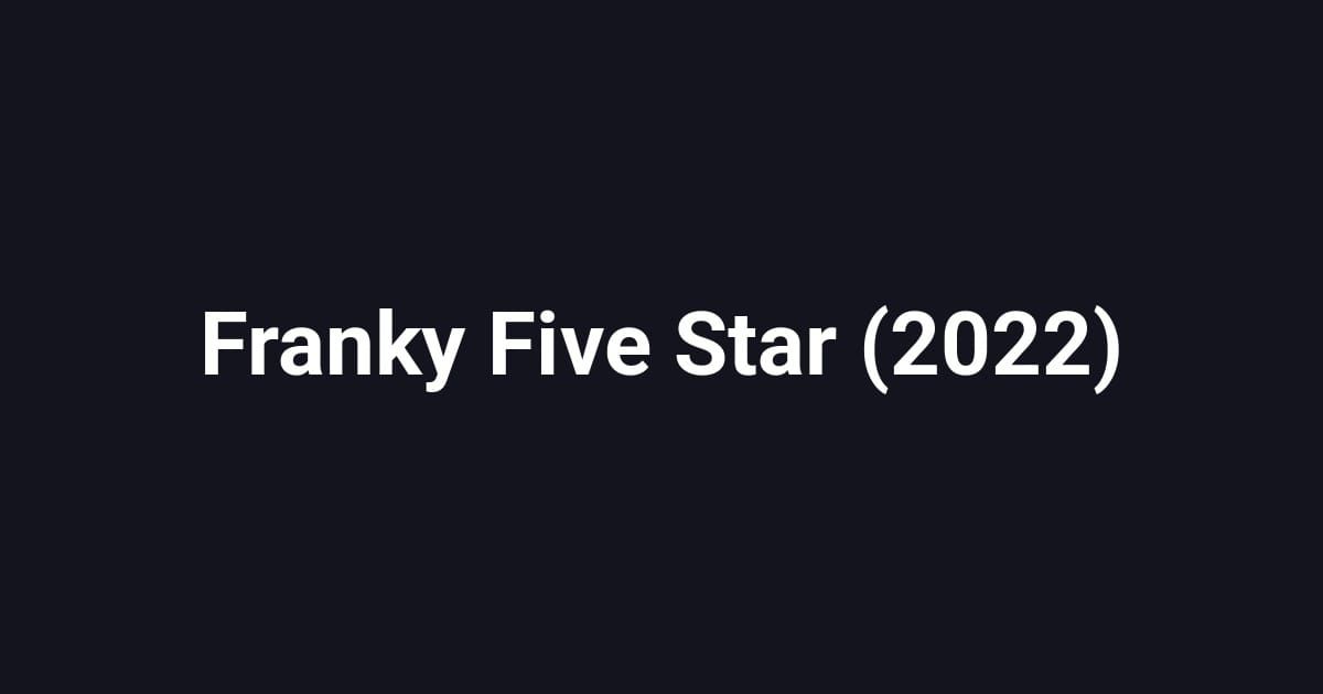 Franky Five Star (2022)