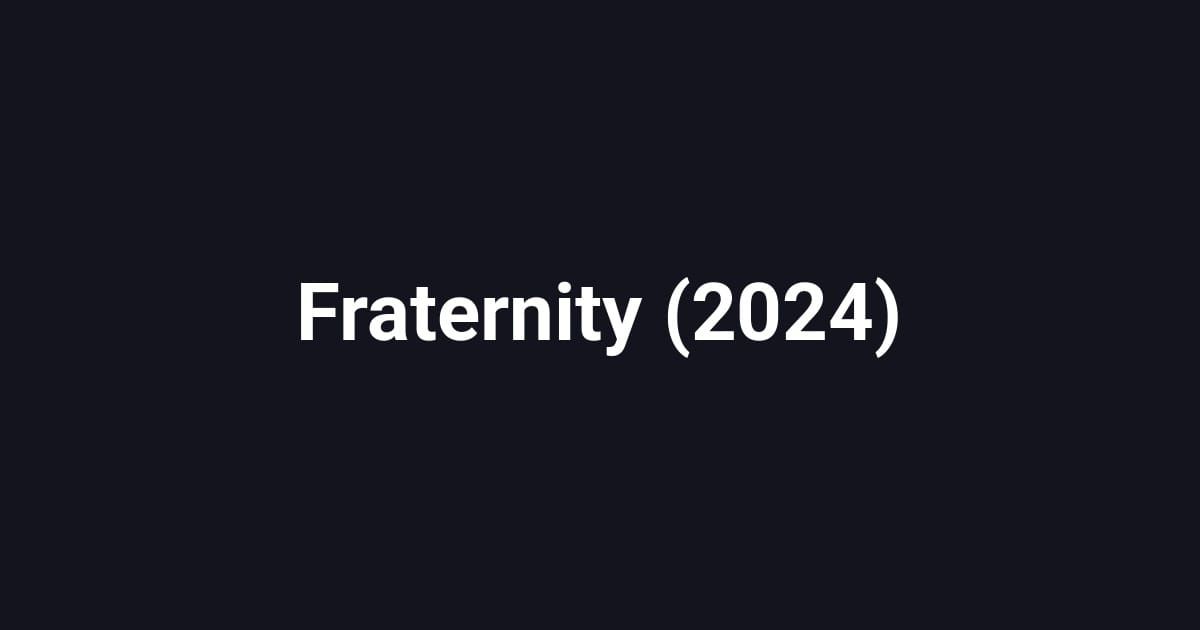 Fraternity (2024)