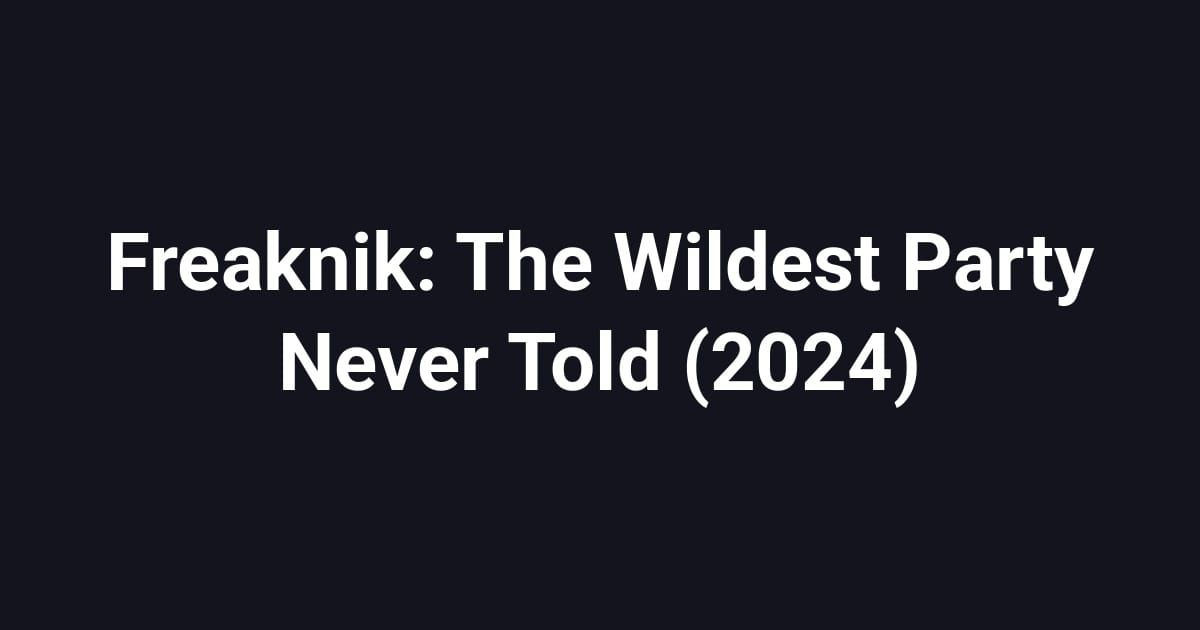 Freaknik: The Wildest Party Never Told (2024)