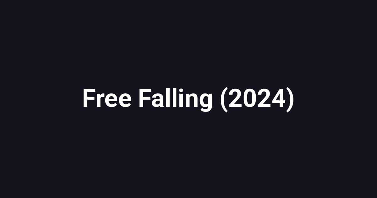 Free Falling (2024)