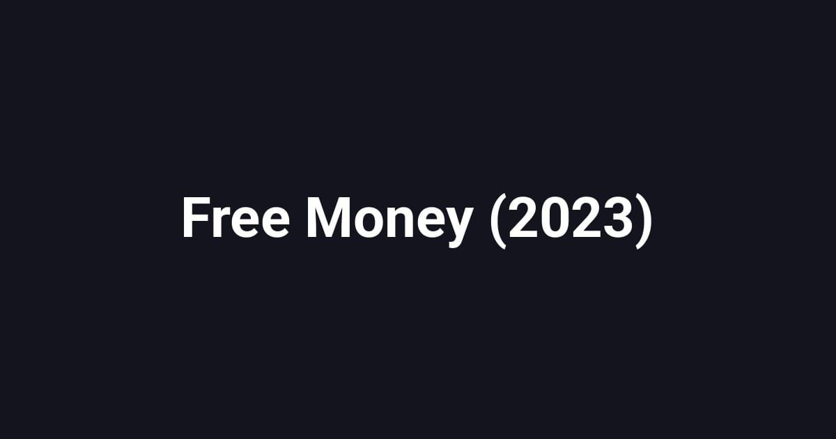 Free Money (2023)