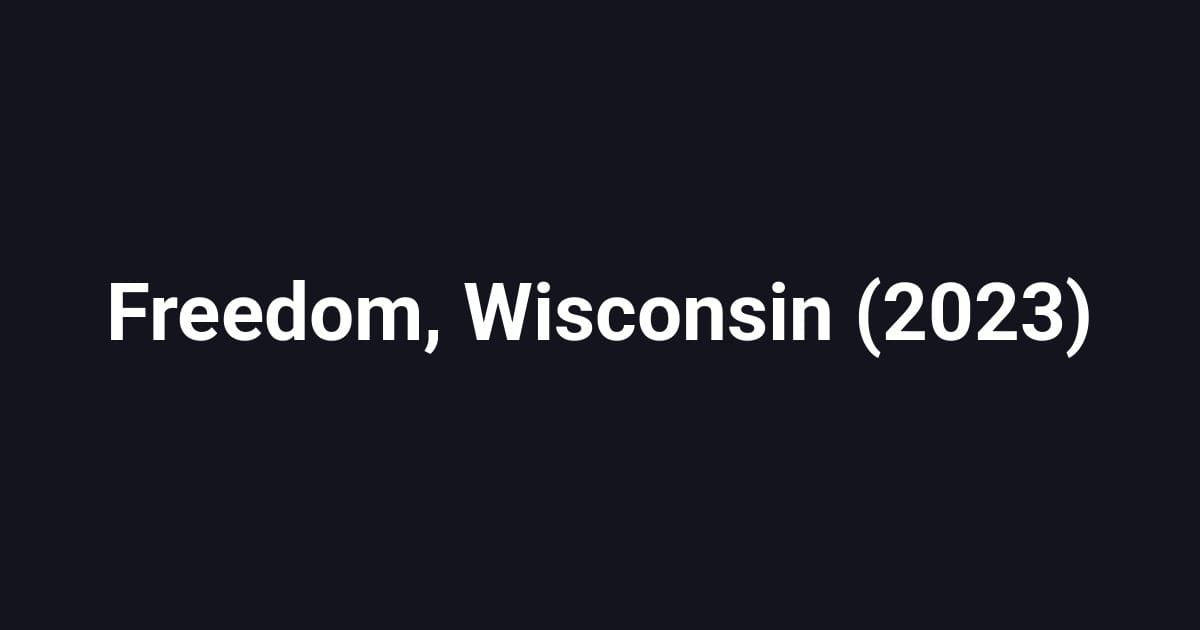 Freedom, Wisconsin (2023)