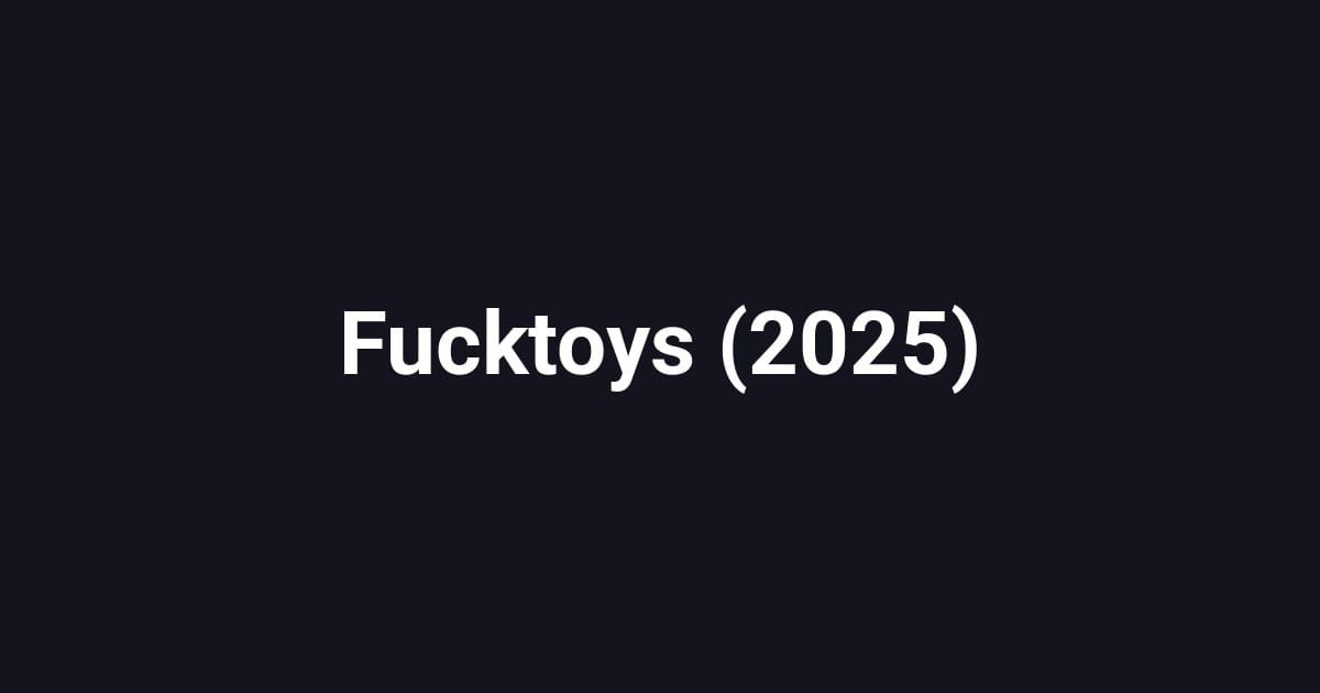 Fucktoys (2025)