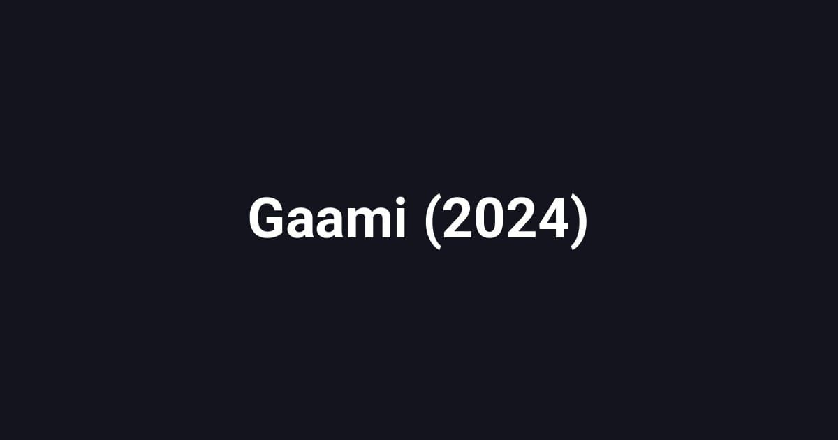 Gaami (2024)