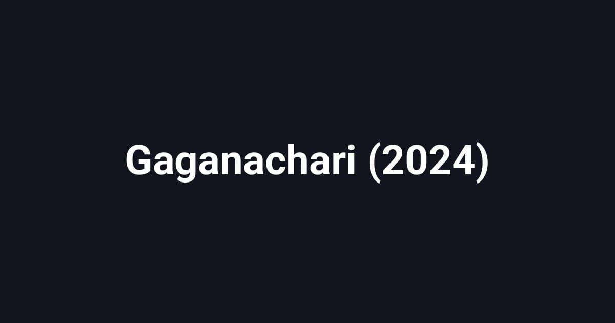Gaganachari (2024)