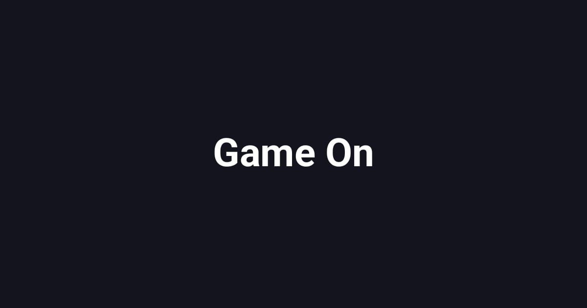 Game On