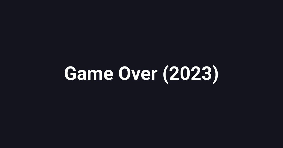 Game Over (2023)