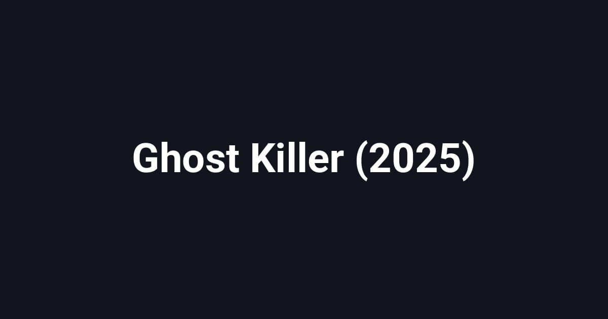Ghost Killer (2025)