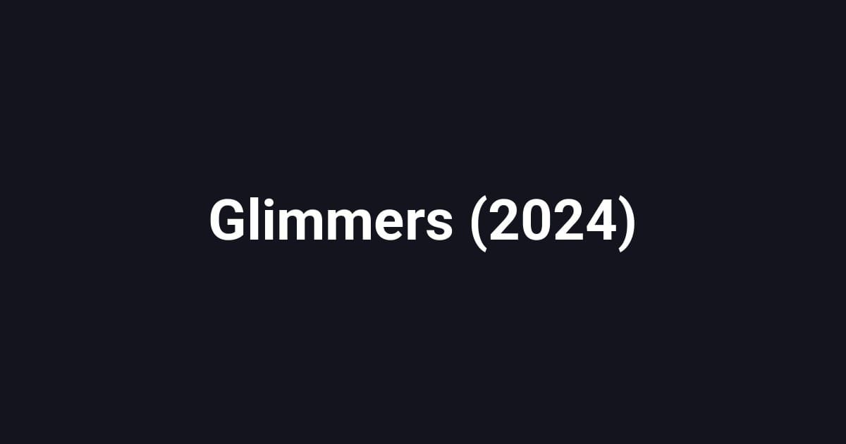 Glimmers (2024)
