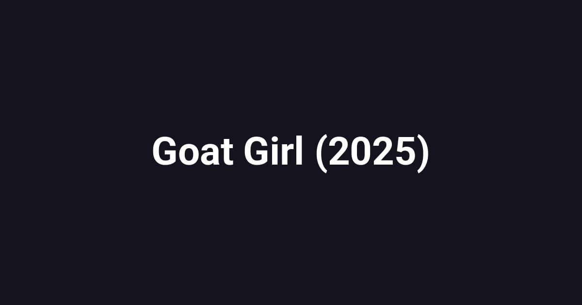 Goat Girl (2025)