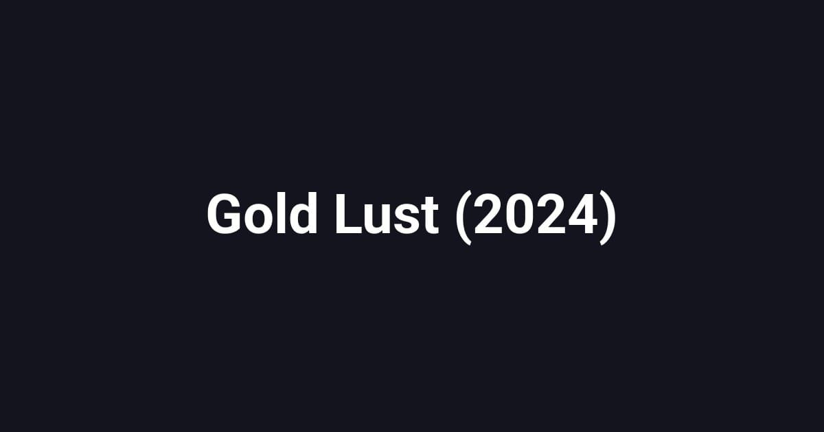 Gold Lust (2024)
