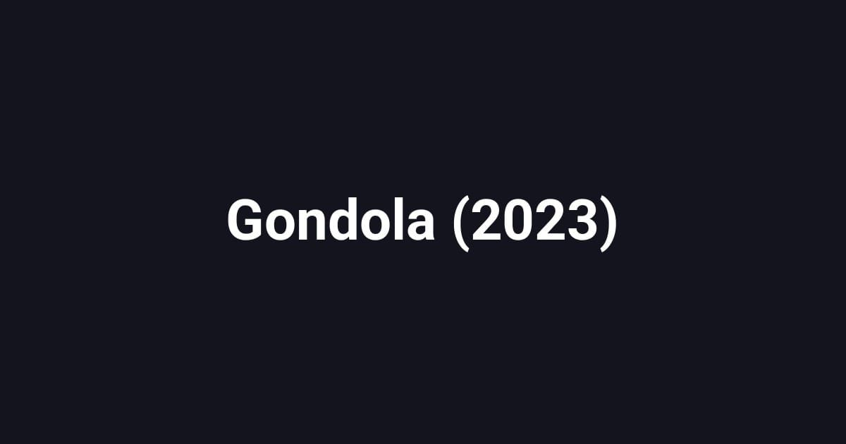 Gondola (2023)