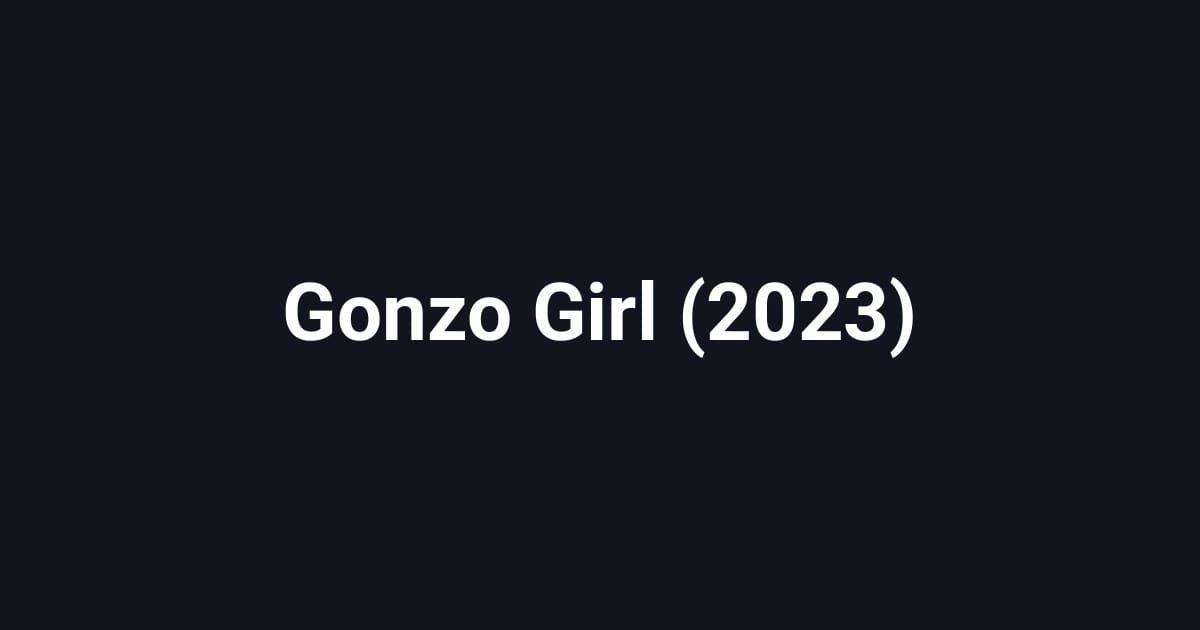 Gonzo Girl (2023)