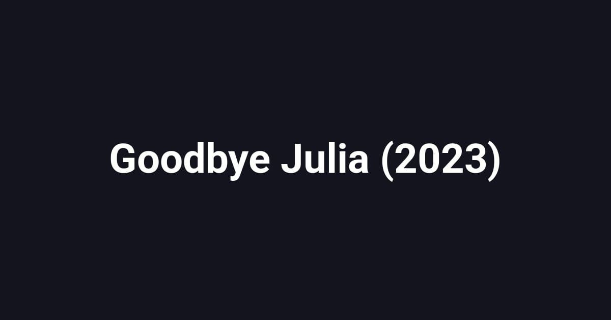 Goodbye Julia (2023)