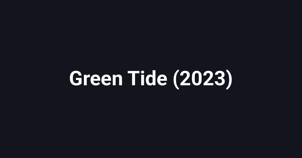 Green Tide (2023)