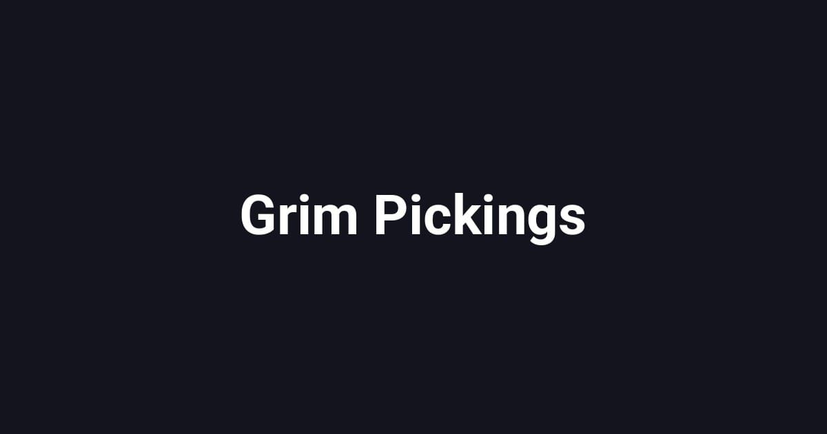 Grim Pickings