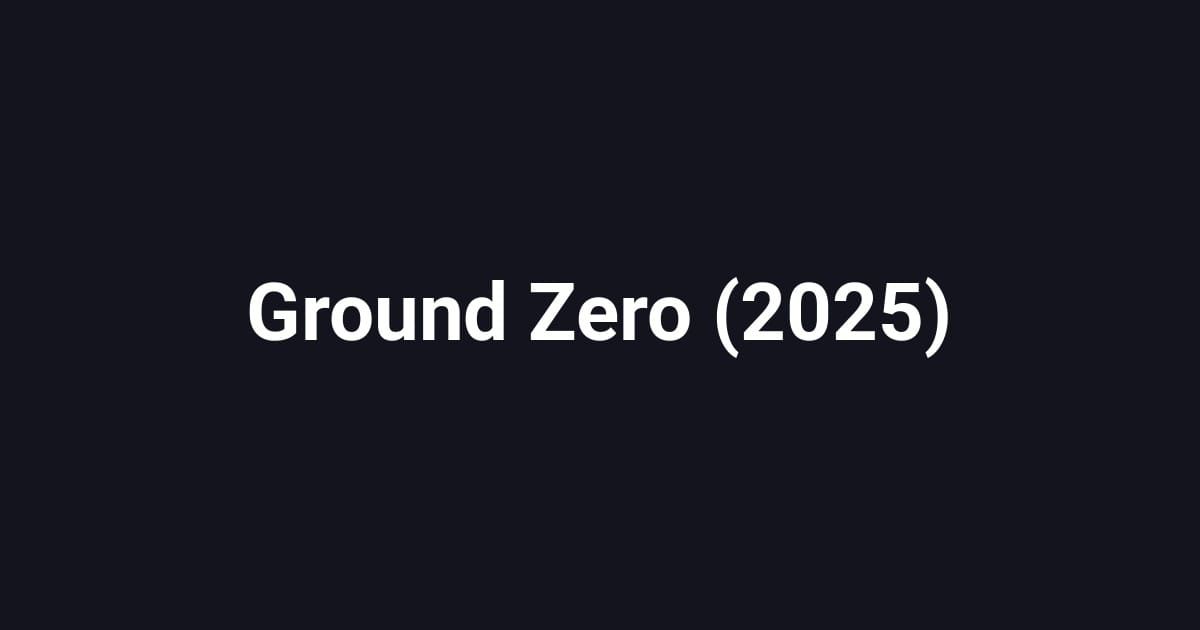 Ground Zero (2025)