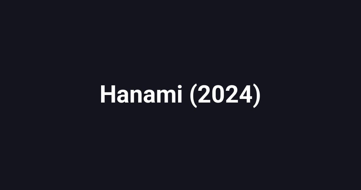 Hanami (2024)